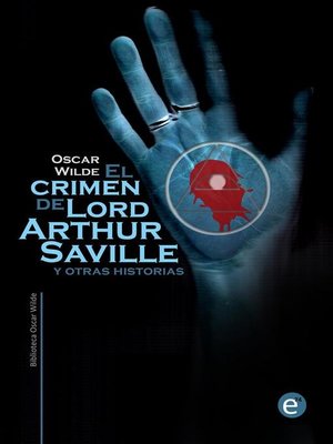 cover image of El crimen de Lord Arthur Saville y otras historias